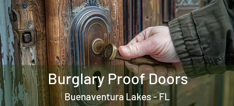 Burglary Proof Doors Buenaventura Lakes - FL