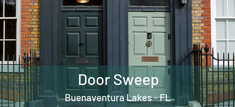 Door Sweep Buenaventura Lakes - FL