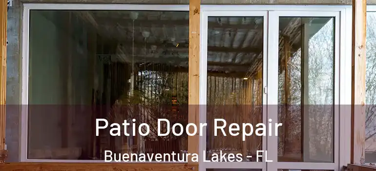 Patio Door Repair Buenaventura Lakes - FL